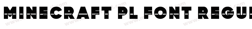 Minecraft PL Font RegularVersion 1字体转换